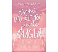 Dimmi un'altra piccola bugia: touch her and die romance