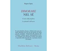 Dimorare nel sé. Il cuore della preghiera-Lo splendore dell’essere