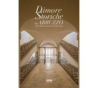 Dimore storiche in Abruzzo. Storia, identità e patrimonio culturale privato