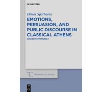 Dimos Spatharas Emotions, persuasion, and public discourse in (Copertina rigida)