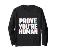Dimostra di Essere Umano Glitch Cyberpunk Tech Meme Maglia a Manica