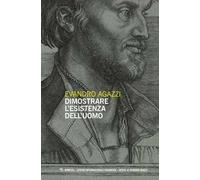 Dimostrare l'esistenza dell'uomo