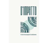 D'impatto. 16 storie che propagano il cambiamento