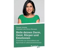 Dimple Jangda Heile deinen Darm, Geist, Körper und Emotionen (Tascabile)