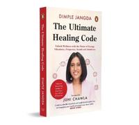 Dimple Jangda The Ultimate Healing Code (Tascabile)
