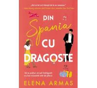 Din Spania, cu dragoste - Elena Armas, EpicLove, Editie in limba romana