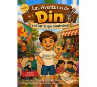 Din y el barrio que construimos: Las aventuras de Din - Cuentos para colorear Vol. 6