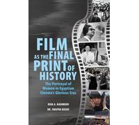 Dina A. Mahmoud Film as the Final Print of History: the Portrayal of (Tascabile)