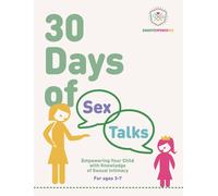 Dina Alexander 30 Days of Sex Talks for Ages 3-7 (Tascabile)