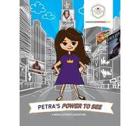 Dina Alexander Educate Empower Kids Petra's Power to See (Tascabile)