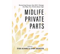 Dina Alvarez Dina Aronson Midlife Private Parts (Tascabile)