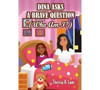 Dina asks a Brave Question: Who Am I?