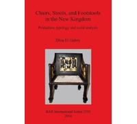 Dina El Gabry Chairs Stools and Footstools in the New Kingdom (Tascabile)