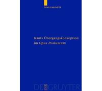 Dina Emundts Kants Übergangskonzeption im Opus postumum (Copertina rigida)