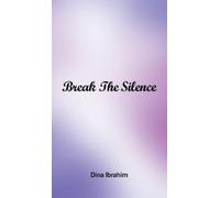 Dina Ibrahim Break the Silence (Copertina rigida)