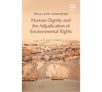 Dina L. Townsen Human Dignity and the Adjudication of Environ (Copertina rigida)