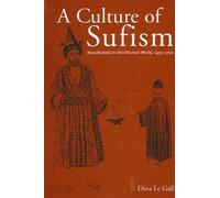 Dina Le Gall A Culture of Sufism (Copertina rigida)