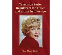 Dina-Marie Kulz Television Series Regulars of the Fifties and Sixtie (Tascabile)