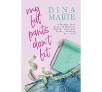 Dina Marie My Fat Pants Don't Fit (Tascabile)