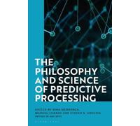 Dina Mendonça The Philosophy and Science of Predictive Proces (Copertina rigida)