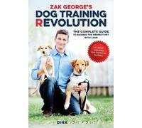 Dina Roth Port Zak George Zak George's Dog Training Revolution (Tascabile)