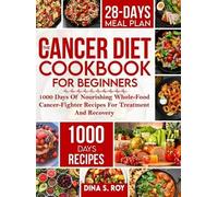 Dina S Roy The Cancer Diet Cookbook For Beginners (Copertina rigida)