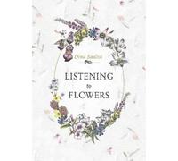Dina Saalisi Listening to Flowers (Mixed Media Product)