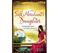 Dinah Jefferies – The Silk Merchant's Daughter – Tascabile