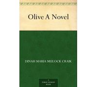 Dinah Maria Mulock Craik OliveA Novel (Edition2024) (Tascabile)