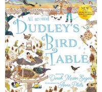 Dinah Mason Eagers All Around Dudley's Bird Table (Tascabile)