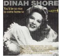 Dinah Shore - You'd Be So Nice to Come...