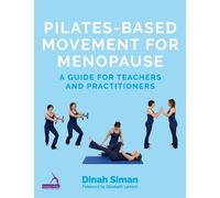 Dinah Siman Pilates-Based Movement for Menopause (Tascabile)