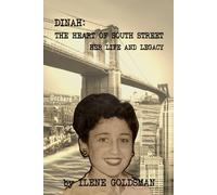 Dinah: The Heart of South Street: Her Life and Legacy