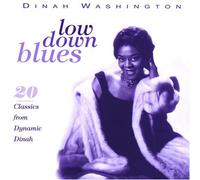Dinah Washington - Low Down Blues: 20 Classics from Dynamic Dinah