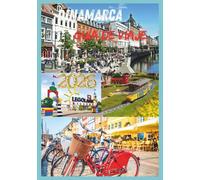 DINAMARCA GUÍA DE VIAJE 2026: Descubra Hygge, historia y maravillas ocultas en el corazón de Escandinavia.