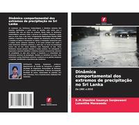 Dinâmica comportamental dos extremos de precipitação no Sri Lanka: De 1981 a 2010