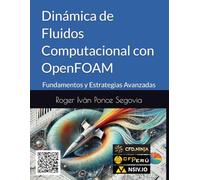 Dinámica de Fluidos Computacional con OpenFOAM: Fundamentos y Estrategias Avanzadas