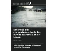 Dinámica del comportamiento de las lluvias extremas en Sri Lanka: De 1981 a 2010