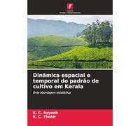 Dinâmica espacial e temporal do padrão de cultivo em Kerala: Uma abordagem estatística