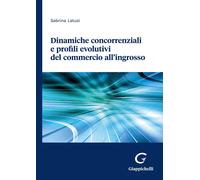 Dinamiche concorrenziali e profili evolutivi del commercio all'ingrosso - ...