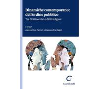 Dinamiche contemporanee dell'ordine pubblico. Tra diritti secolari e diritti religiosi