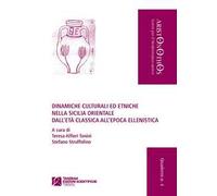 Dinamiche culturali ed etniche nella Sicilia orientale dall'età classica all'epoca ellenistica