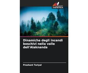 Dinamiche degli incendi boschivi nella valle dell'Alaknanda