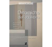 Dinamiche dell'equilibrio. Korompay, Mazzotti, Nanni, Tartarini. Ediz. ill...