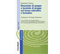 Dinamiche di gruppo e tecniche di gruppo nel lavoro educativo e formativo