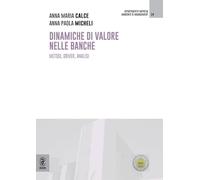 Dinamiche di valore nelle banche. Metodi, driver, analisi
