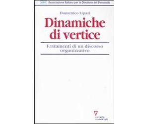 Dinamiche di vertice. Frammenti di un discorso organizzativo