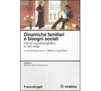 Dinamiche familiari e bisogni sociali. Survey sociodemografica in Alto Adige