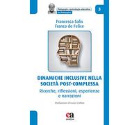 Dinamiche inclusive nella società post-complessa. Ricerche, riflessioni, esperienze e narrazioni