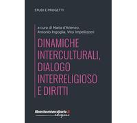 Dinamiche interculturali, dialogo interreligioso e diritti